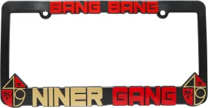 Bang Bang Niner Gang for San Francisco 3D Raised License Plate Frame | 1 Pack Car License Plate Cover | Universal US Car License Plate Holder | Auto Accessories (Car, Truck and SUV) (ABS Plastic)
