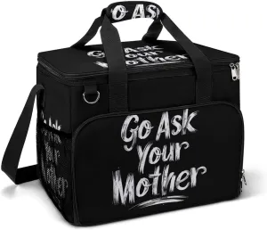 Go Ask Your Mother Portable Cooler Bag Lunch Box Container Crossbody Insulated Tote Bag for Work Camping Outdoor