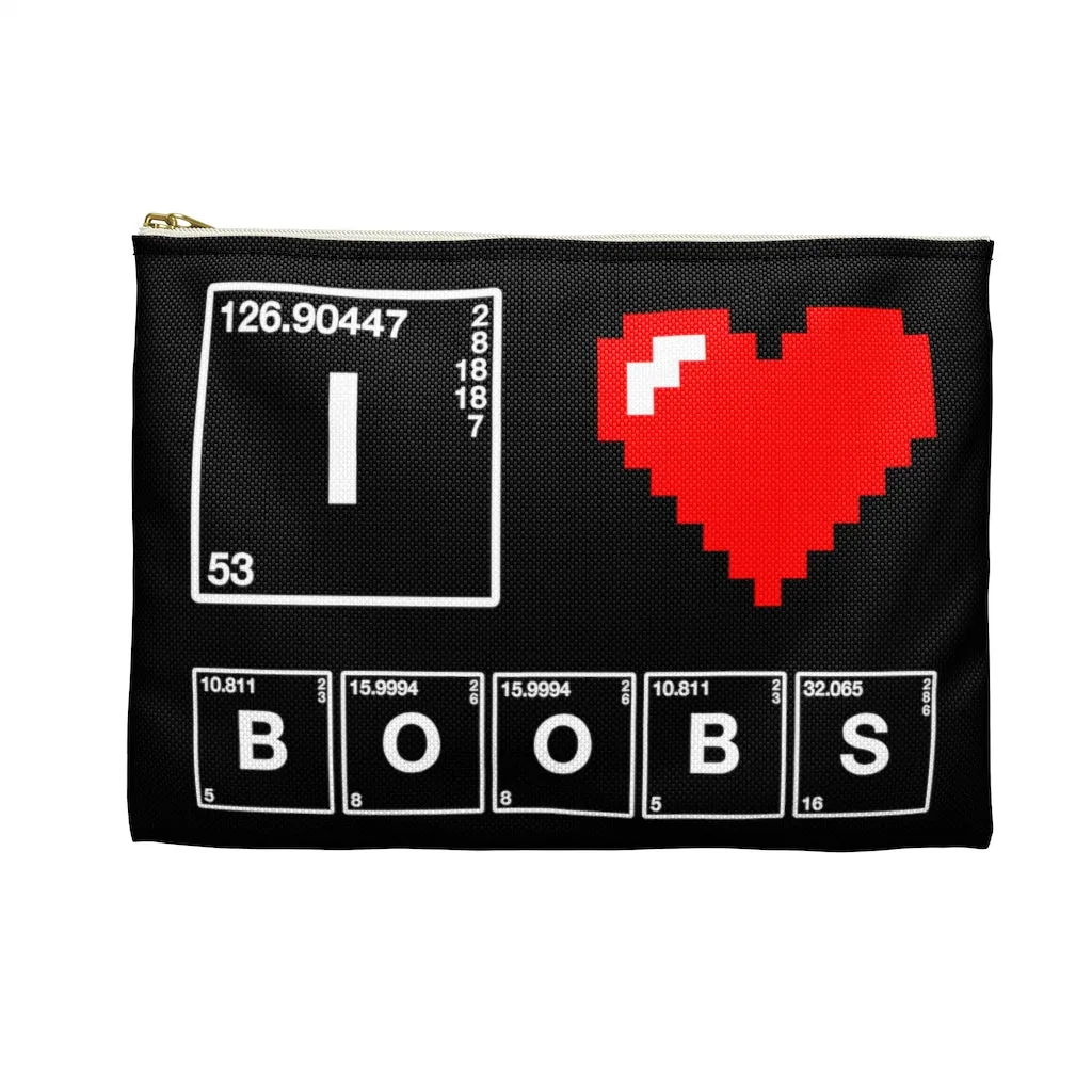 I Love Boobs Accessory Pouch