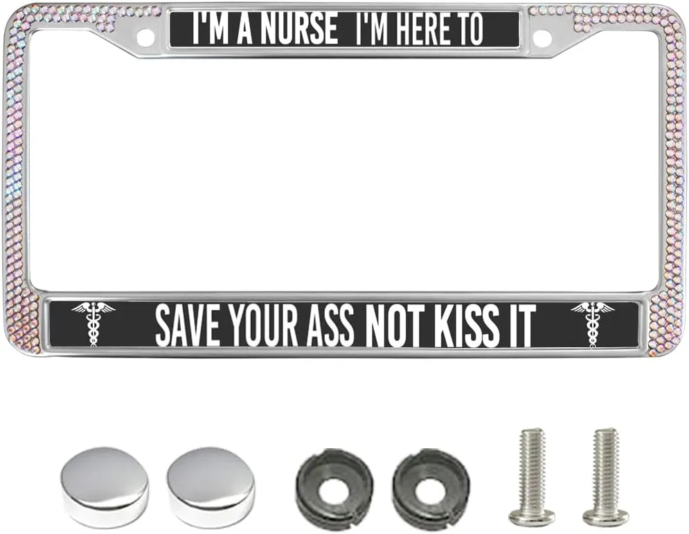 I'm a Nurse to Save Your Ass Diamond License Plate Frame,Funny Nurse Motto Rhinestone License Plate Frame,Nurse Humor Gift Bling License Plate Frame Anti-Theft with Mounting Gift Kit
