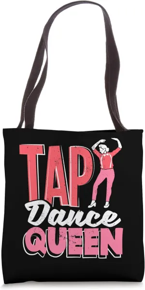 Tap Dance Queen Funny Choreography Teacher Dancing Lovers Tote Bag