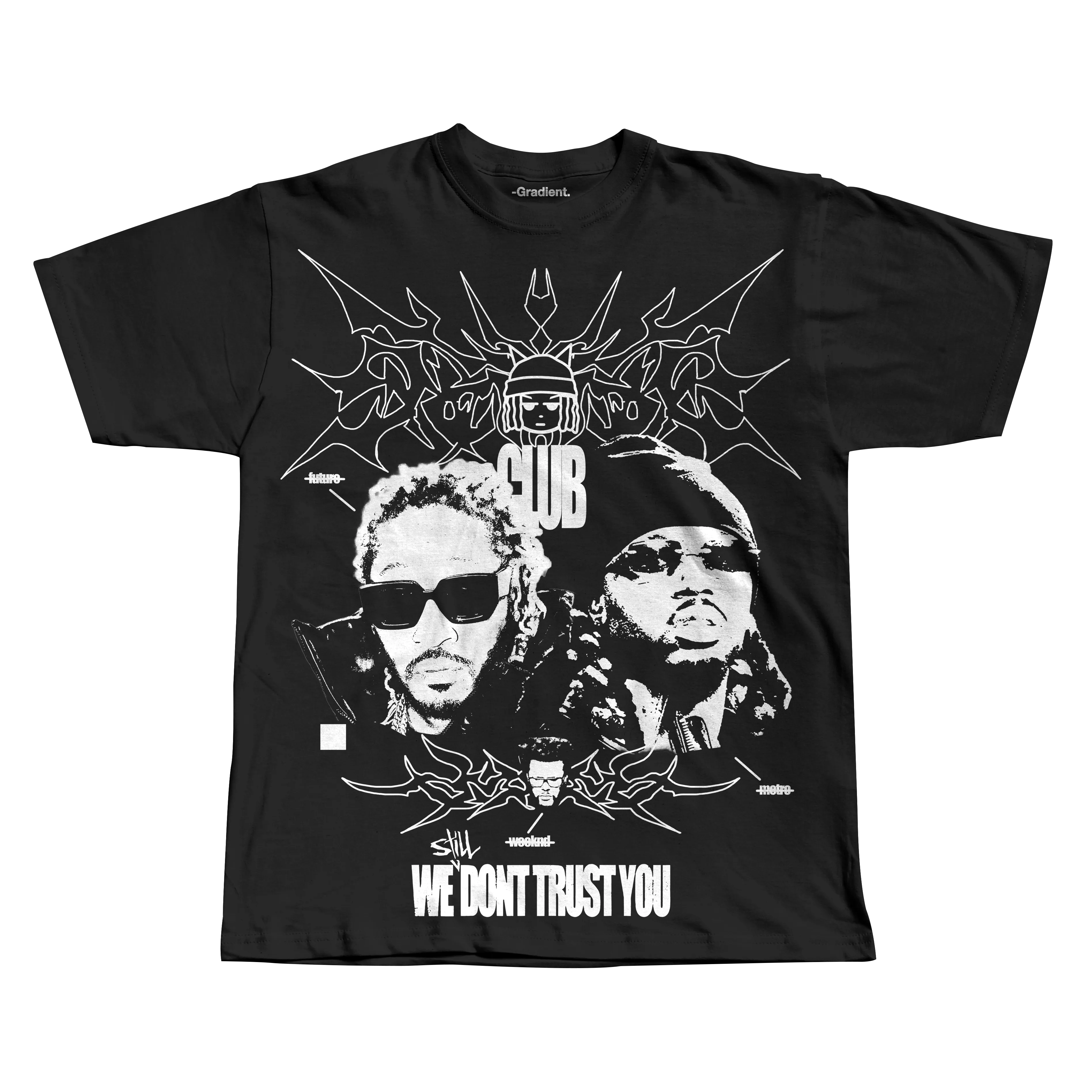 We *Still* Dont Trust You -  Gradient - Oversized T-Shirt
